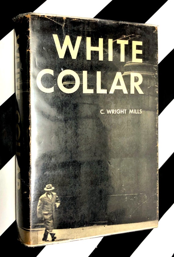 White Collar by C. Wright Mills (1951) first edition book