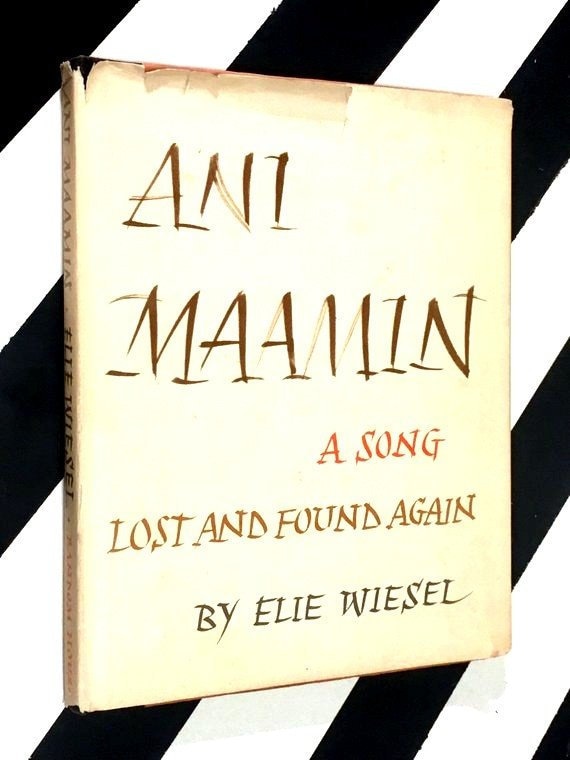 Ani Maamin: A Song Lost and Found Again by Elie Wiesel (1973) hardcover book