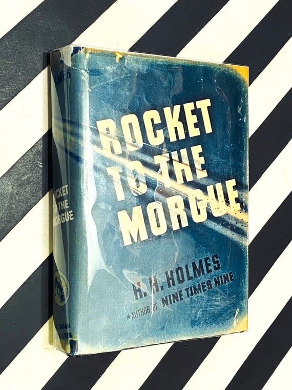 Rocket to the Morgue By H. H. Holmes (1942) first edition book