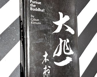 Why pursue the Buddha? by Gibun Kimura (1976) first edition book