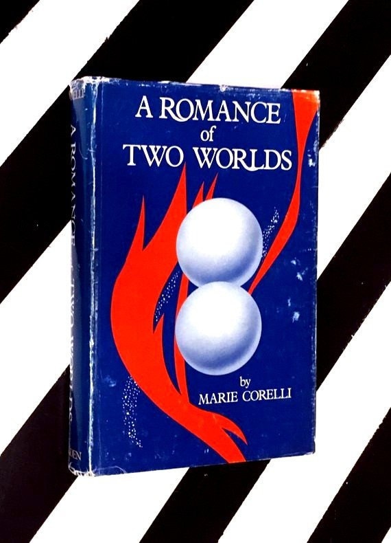 A Romance of Two Worlds by Marie Corelli (1986) hardcover book