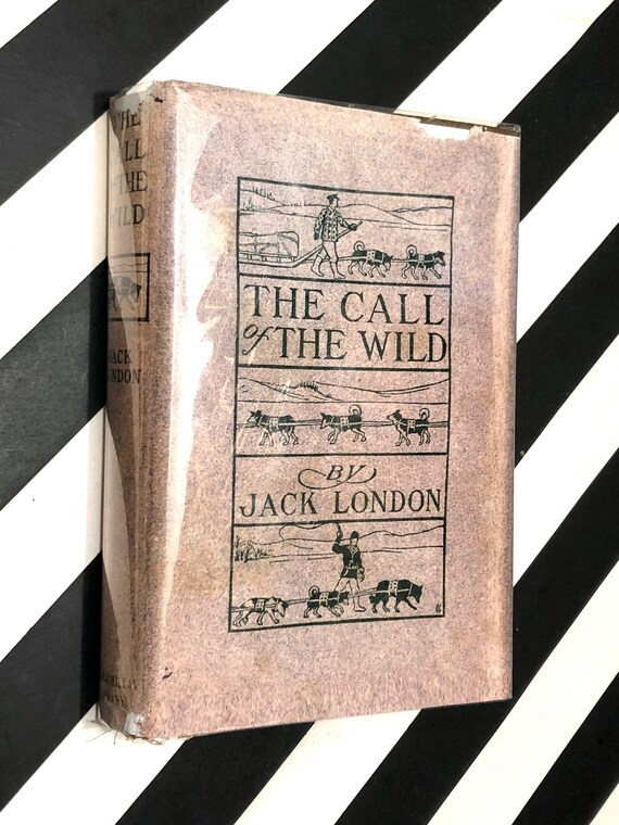 The Call of the Wild by Jack London (1915) hardcover book