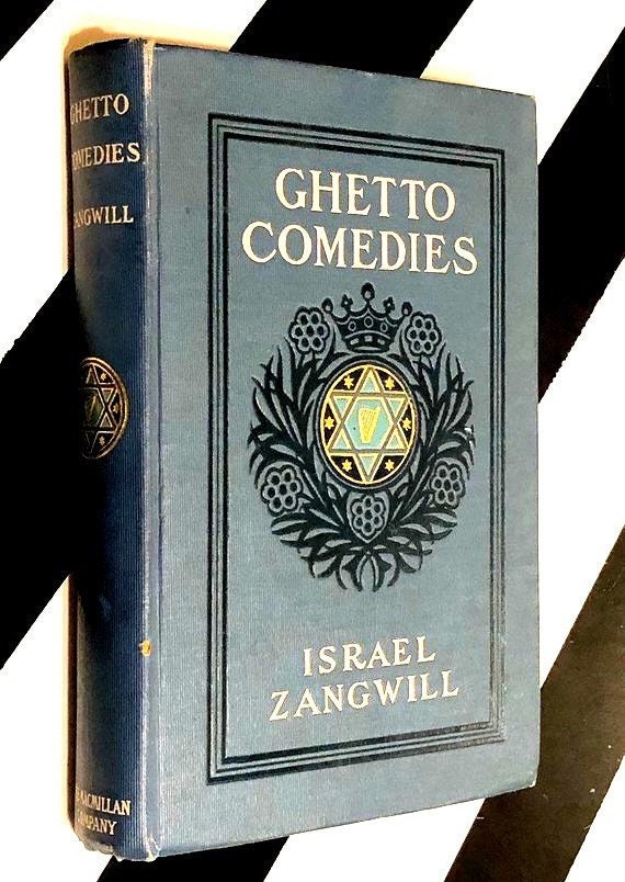 Ghetto Comedies by Israel Zangwill (1907) hardcover book