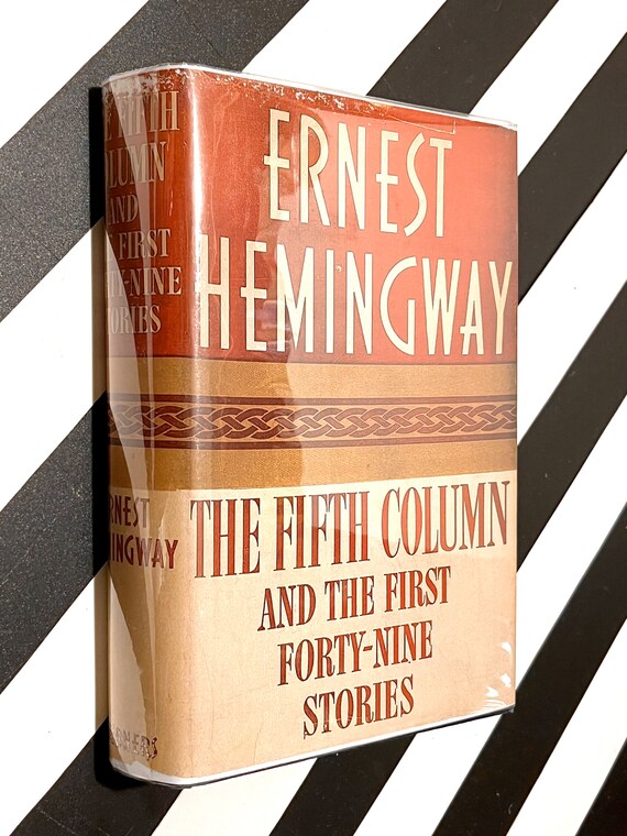 The Fifth Column and the First Forty-Nine Stories by Ernest Hemingway (1938) hardcover book