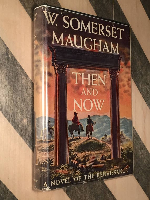 Then and Now by Somerset Maugham (1946) first edition book