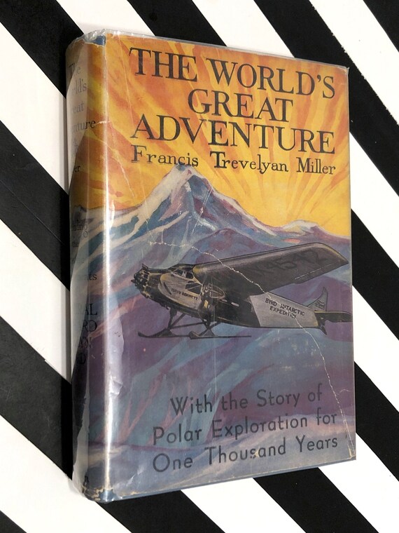 The World's Great Adventure: 1,000 Years of Polar Exploration by Francis Trevelyan Miller (1930) first edition book