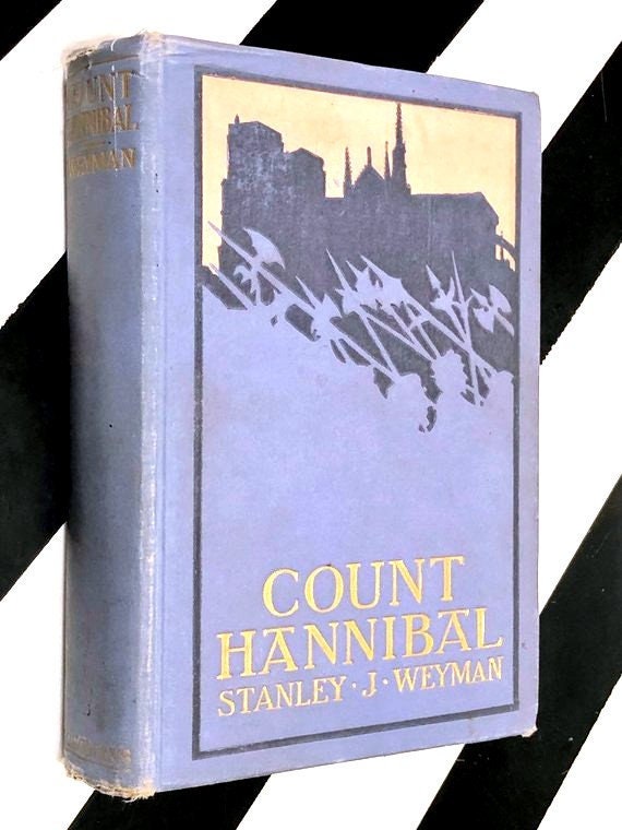 Count Hannibal by Stanley J. Weyman (1901) hardcover book