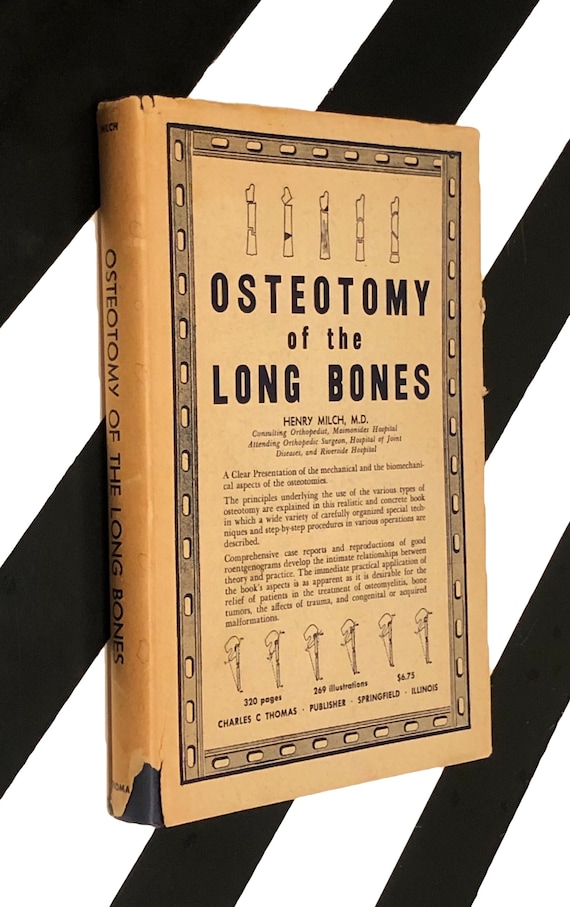 Osteotomy of the Long Bones by Henry Milch, M.D. (1947) hardcover first edition book