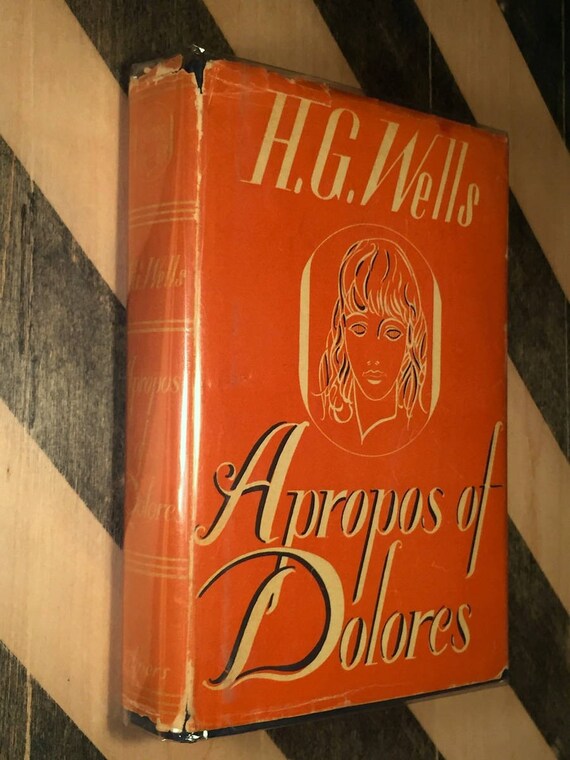 Apropos of Dolores by H. G. Wells (1938) first edition