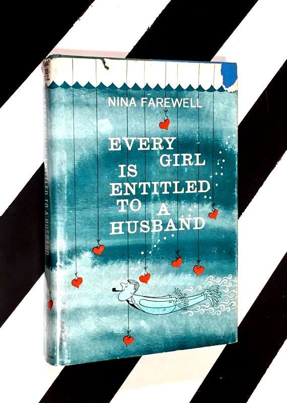 Every Girl is Entitled to a Husband by Nina Farewell (1963) hardcover book