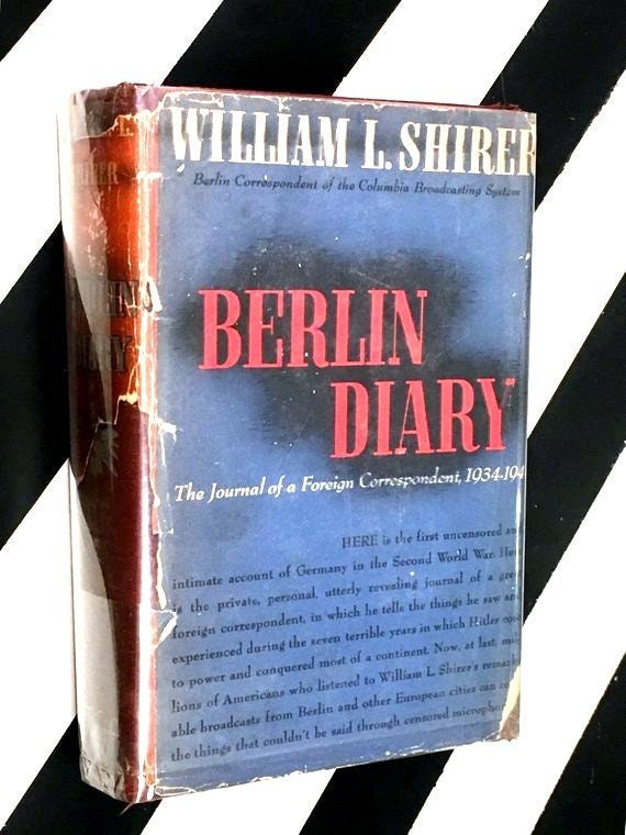 Berlin Diary: The Journal of a Foreign Correspondent, 1934-1941 by William L. Shirer (1941) hardcover book