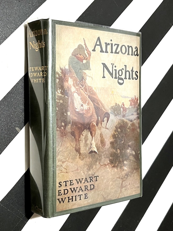 Arizona Nights by Steward Edward White (1907) first edition book