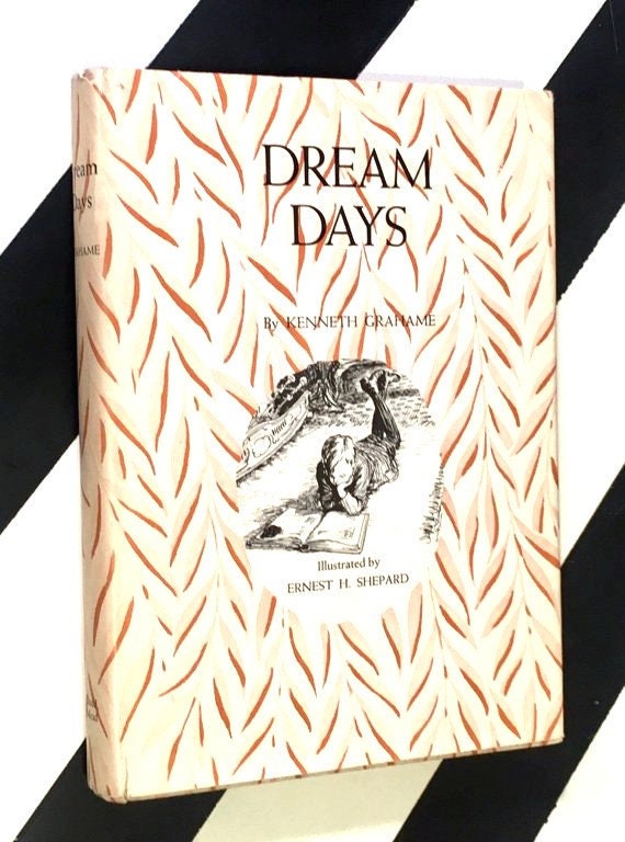 Dream Days by Kenneth Grahame (1930) hardcover book