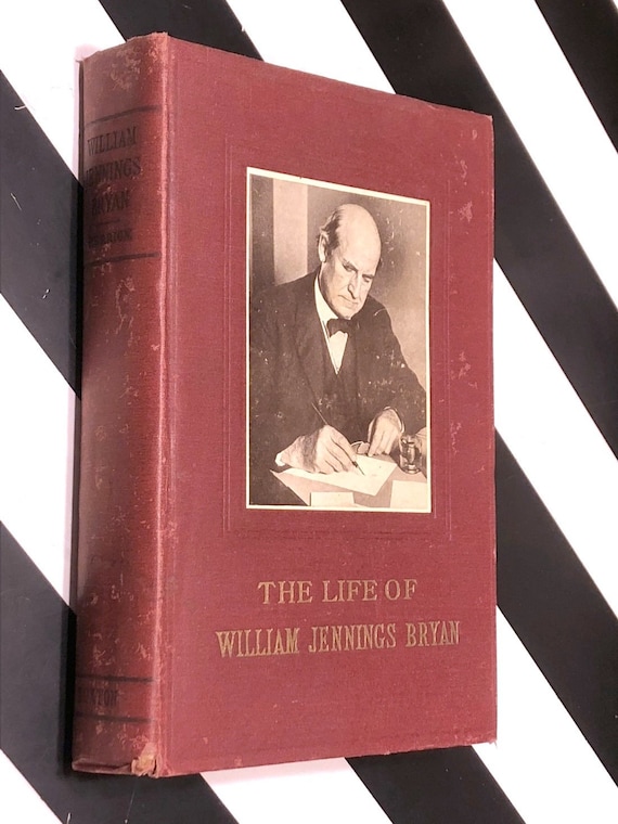 The Life of William Jennings Bryan by Genevieve Forbes Herrick and John Origen Herrick (1925) first edition book