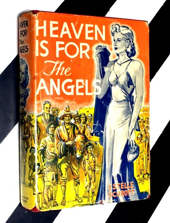 Heaven is for the Angels by Estelle Schrott (1943) hardcover book