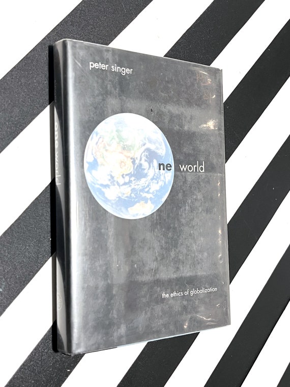 One World by Peter Singer (2002) first edition book