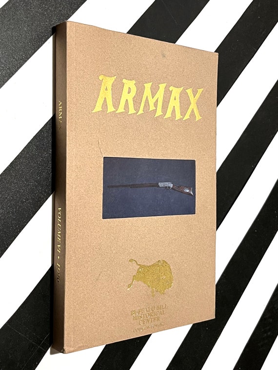 Armax: the Journal of the Cody Firearms Museum, Volume VI (1996) softcover book