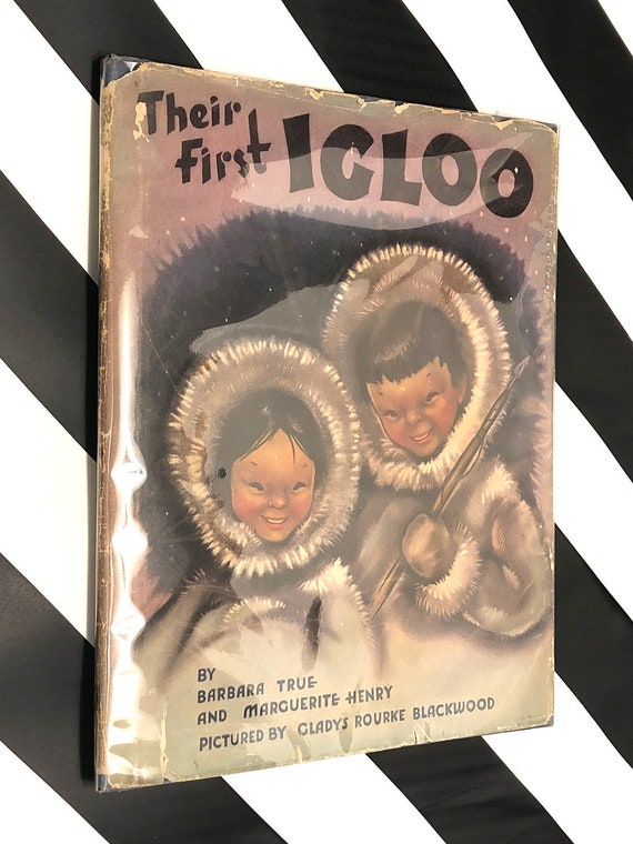 Their First Igloo by Barbara True and Marguerite Henry (1944) hardcover book