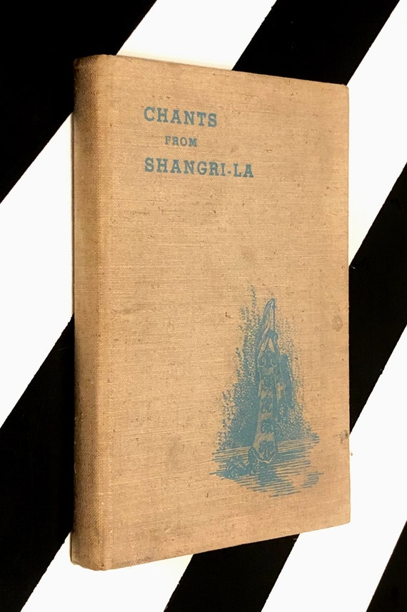 Chants from Shangri-La by Flora Beaton Shelton (1939) hardcover signed book