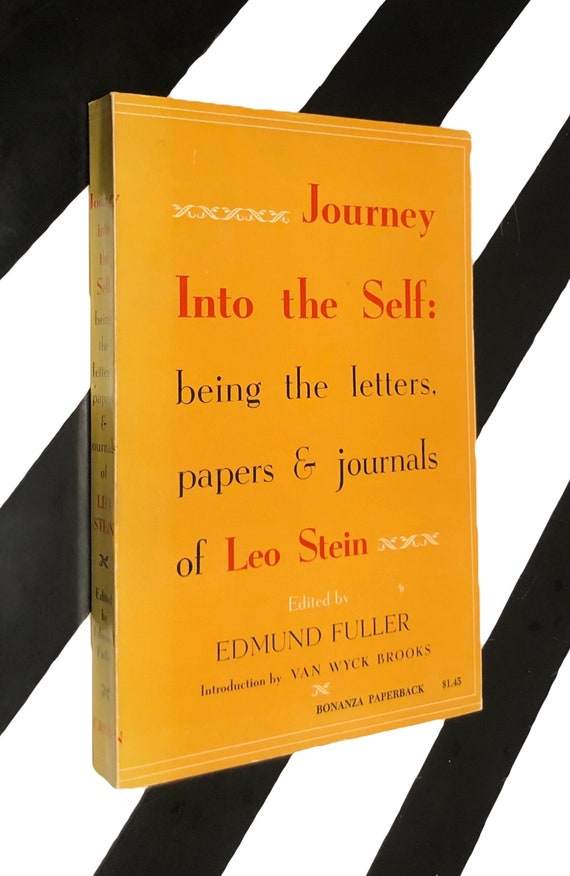 Journey Into the Self: Being the Letters, Papers, & Journals of Leo Stein edited by Edmund Fuller (1950) softcover bookr