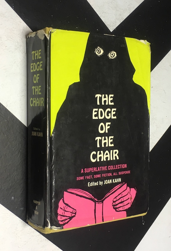 The Edge of the Chair: A Superlative Collection - Some Fact, Some Fiction, All Suspense edited by Joan Kahn (Hardcover, 1967)