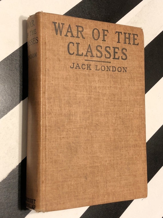 War of the Classes by Jack London (1905) hardcover book