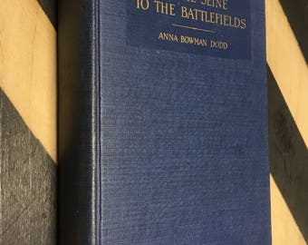 Up the Seine to the Battlefields by Anna Bowman Dodd; Illustrated (Hardcover, 1920) vintage book