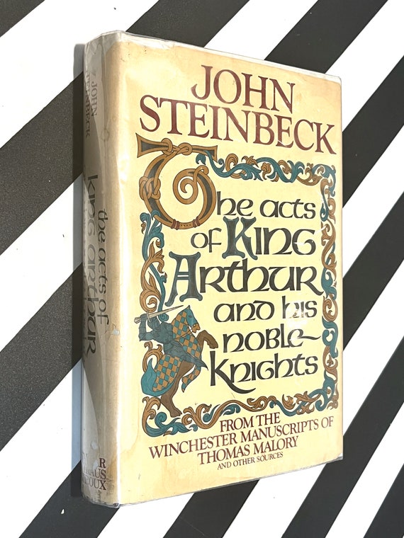 The Acts of King Arthur and His Noble Knights by John Steinbeck (1976) hardcover book
