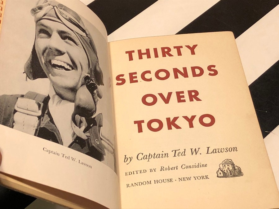 Thirty Seconds over Tokyo by Captain Ted Lawson (1943) hardcover book