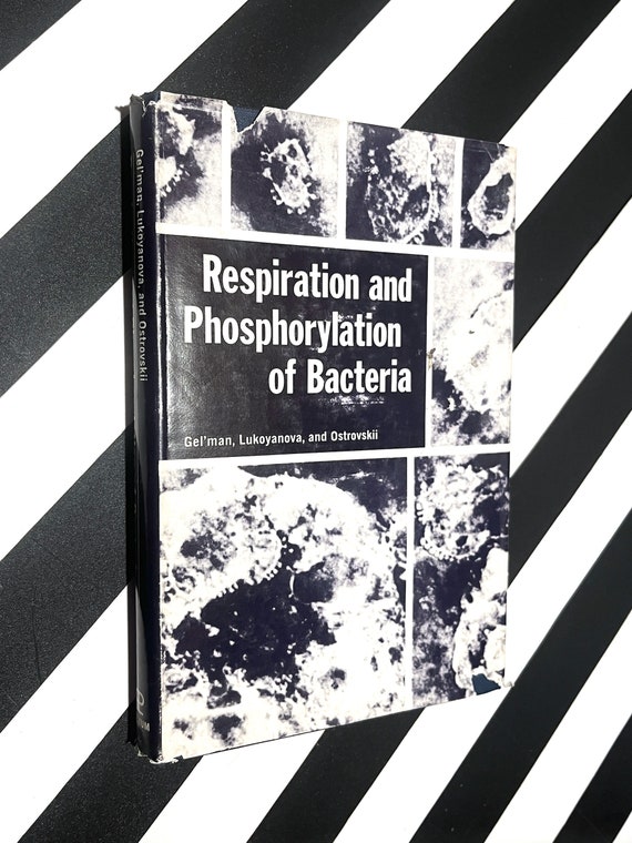 Respiration and Phosphorylation of Backteria by Gel'man, Lukoyanova, and Ostrovskii (1967) first edition book