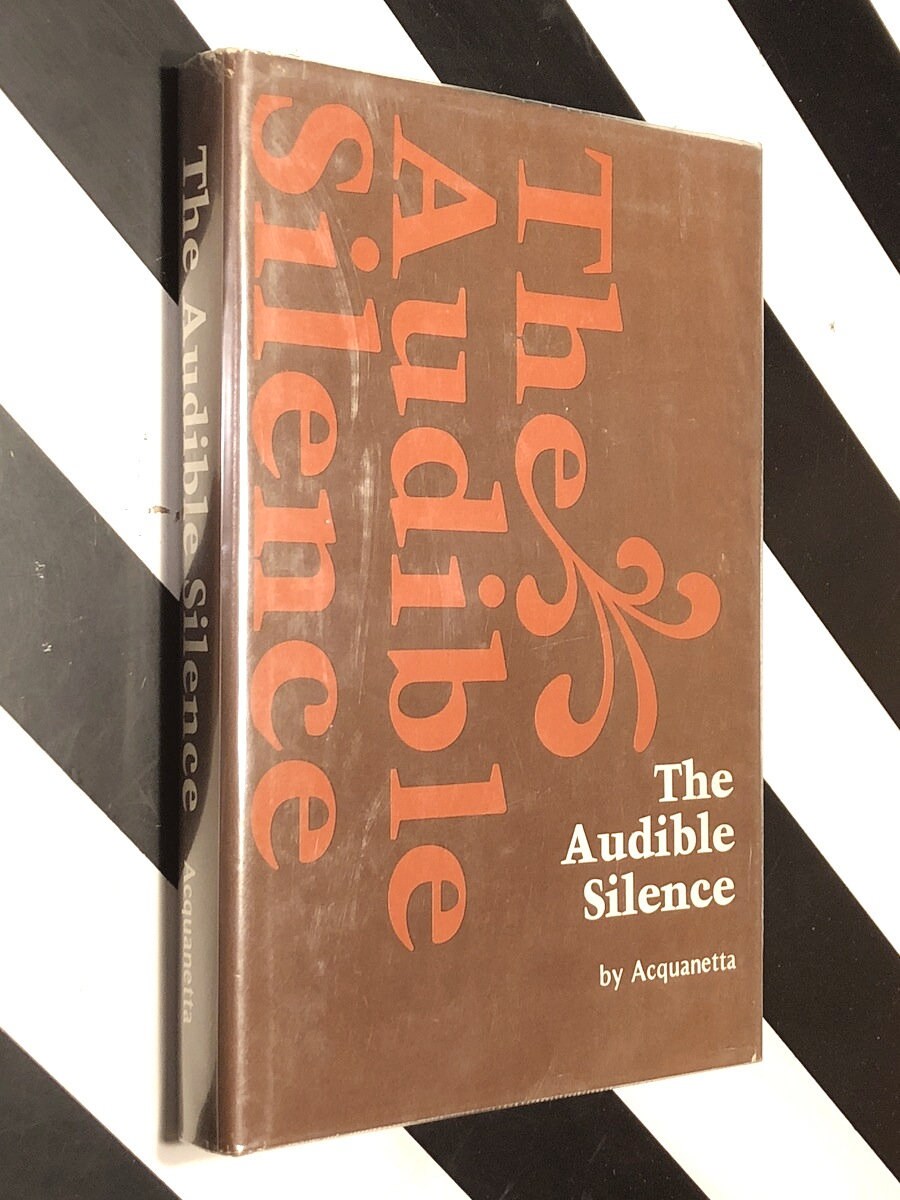 The Audible Silence By Aquanetta 1974 Signed First Edition Book