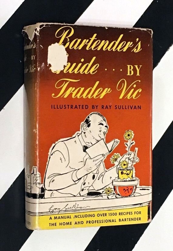Bartender's Guide...By Trader Vic Illustrated by Ray Sullivan (1948