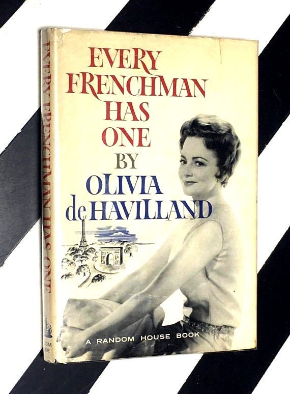 Every Frenchman Has One by Olivia de Havilland (1962) hardcover book
