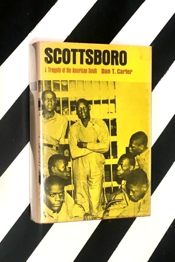 Scottsboro: A Tragedy of the American South by Dan T. Carter (1969) hardcover book