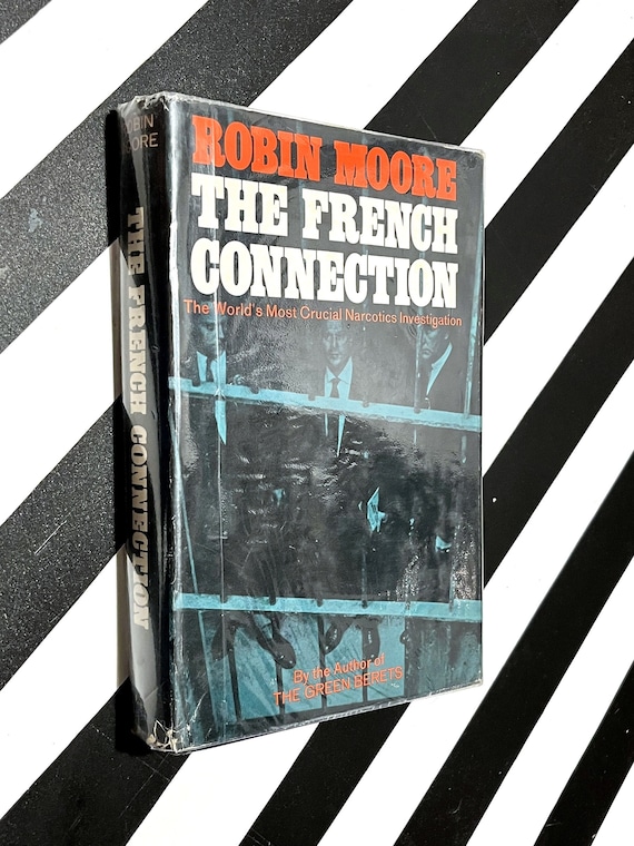 The French Connection by Robin Moore (1969) hardcover book