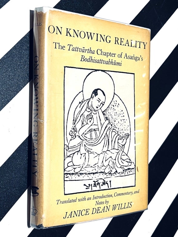 On Knowing Reality, the Tattvartha Chapter of Bodhisattvabhumi (1979) first edition book