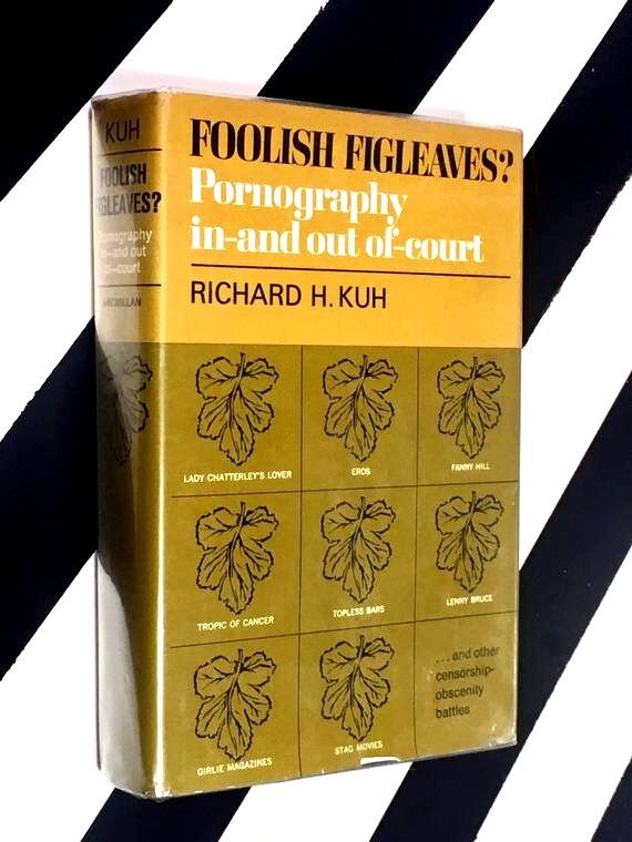 Foolish Figleaves? Pornography in-and-out of-Court by Richard H. Kuh (1967) hardcover book