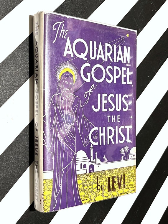 The Aquarian Gospel of Jesus the Christ by Levi (1964) hardcover book