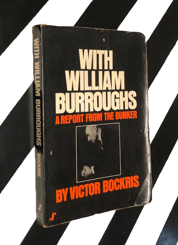 With William Burroughs: A Report from the Bunker by Victor Bockris (1981) softcover first edition book