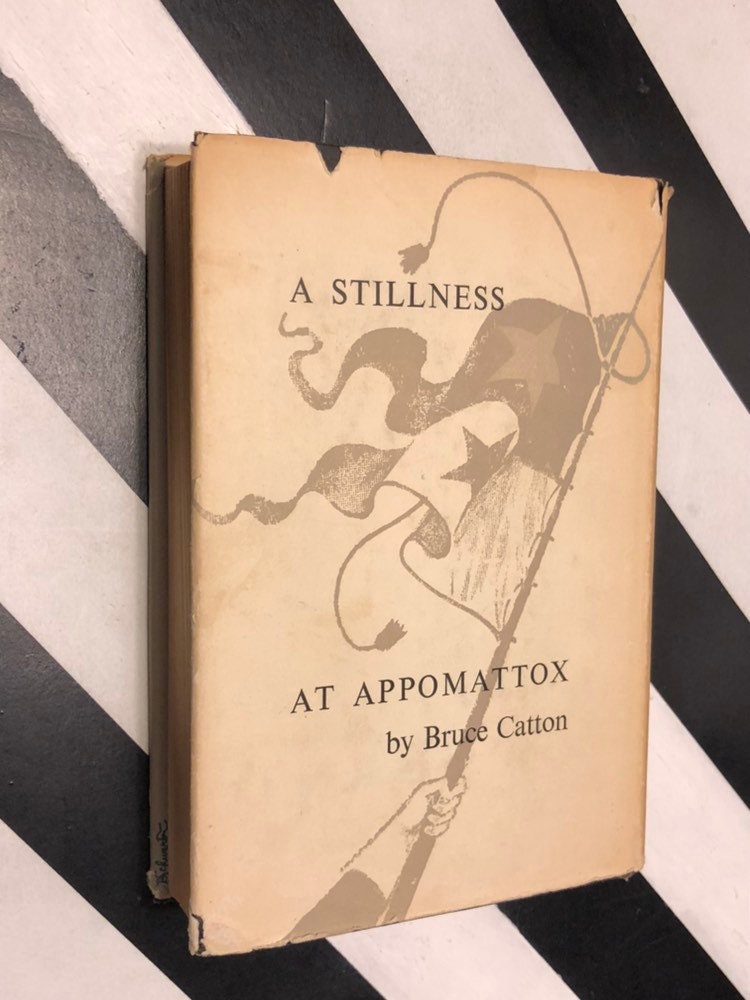 a stillness at appomattox first edition a stillness at appomattox first edition