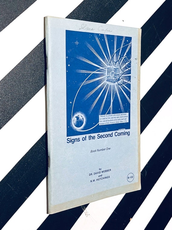 Signs of the Second Coming by Dr. David Webber and N.W. Hutchings (1977) softcover book