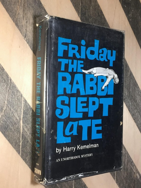 Friday the Rabbi Slept Late by Harry Kemelman (1964) hardcover book