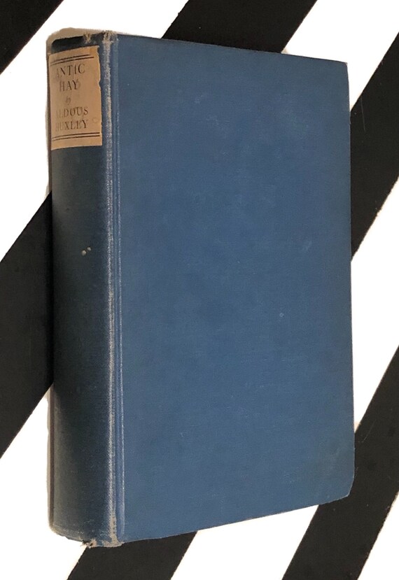 Antic Hay by Aldous Huxley (1923) hardcover book