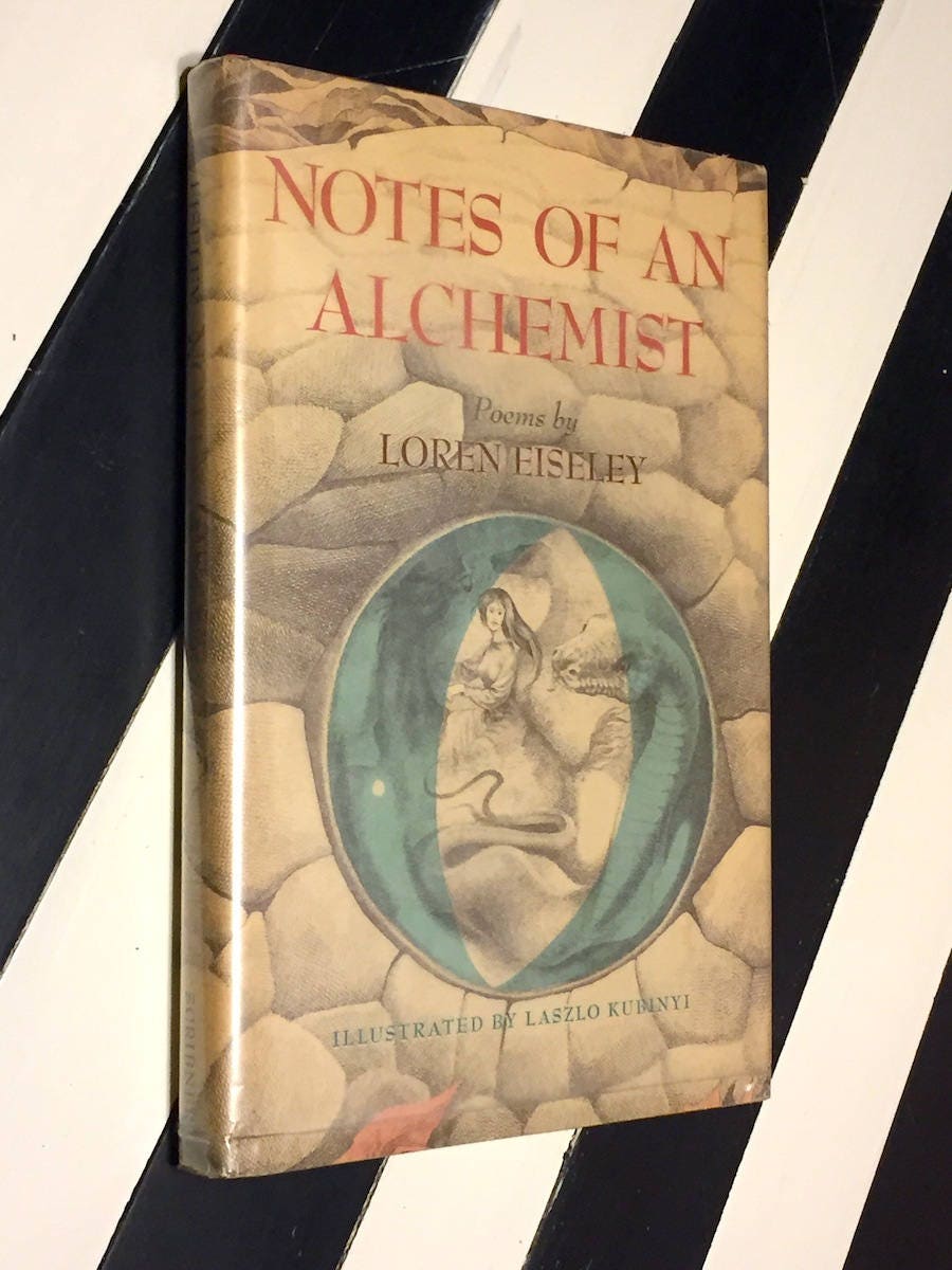 Notes of an Alchemist by Loren Eiseley Notes of an Alchemist by Loren Eiseley