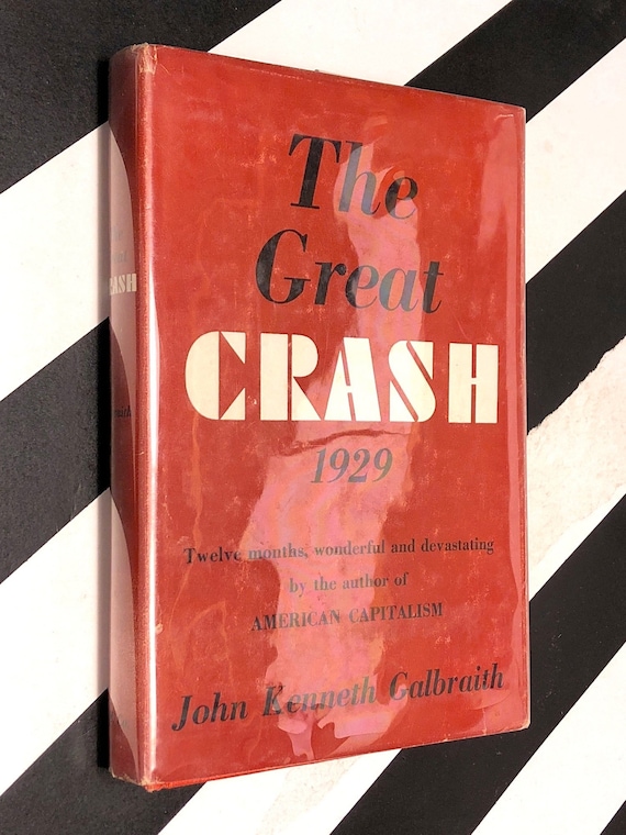 The Great Crash 1929 by John Kenneth Galbraith (1955) first edition book