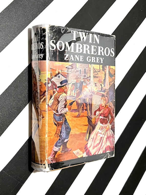 Twin Sombreros by Zane Grey (1940) hardcover book