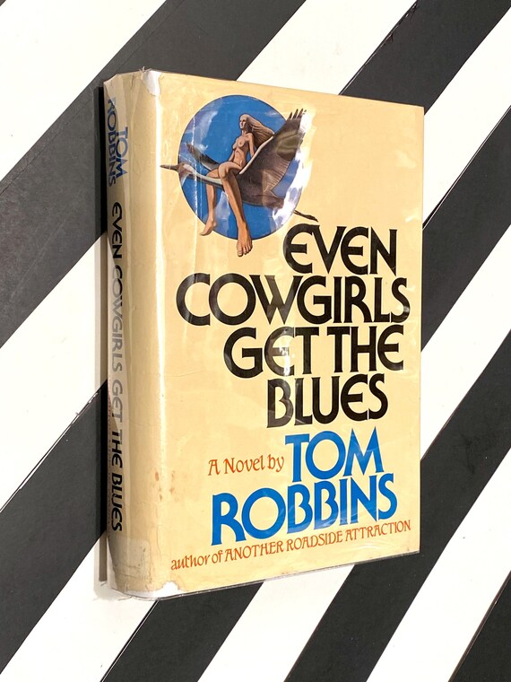 Even Cowgirls get the blues by Tom Robbins (1976) hardcover book