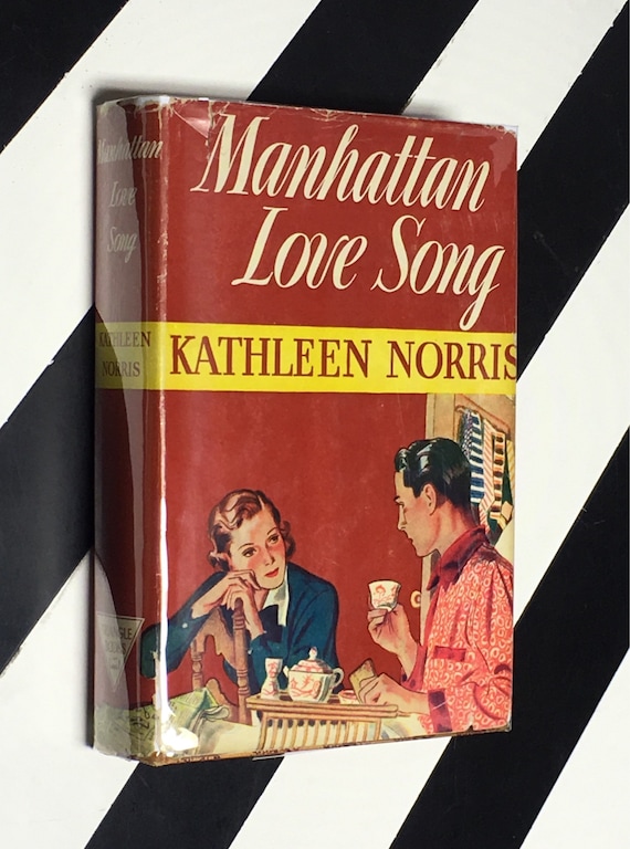 Manhattan Love Song by Kathleen Norris (1940) hardcover book