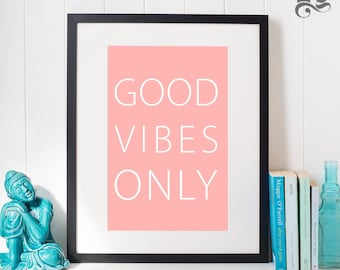 Good Vibes Only, Blush Pink Printable Wall Art, Positive Quote, Motivational Quote Poster,  Dorm Decor, Typography Print, Digital Download