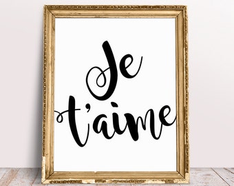 French Print Je T'aime sign, Valentine's Day Gift, I love you Printable Wall Art, Black and White Typography Wall Art Poster, French Quote